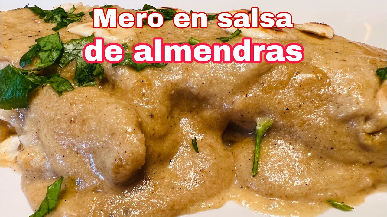 MERO EN SALSA DE ALMENDRAS, RECETA FACIL, SENCILLA Y DELICIOSA