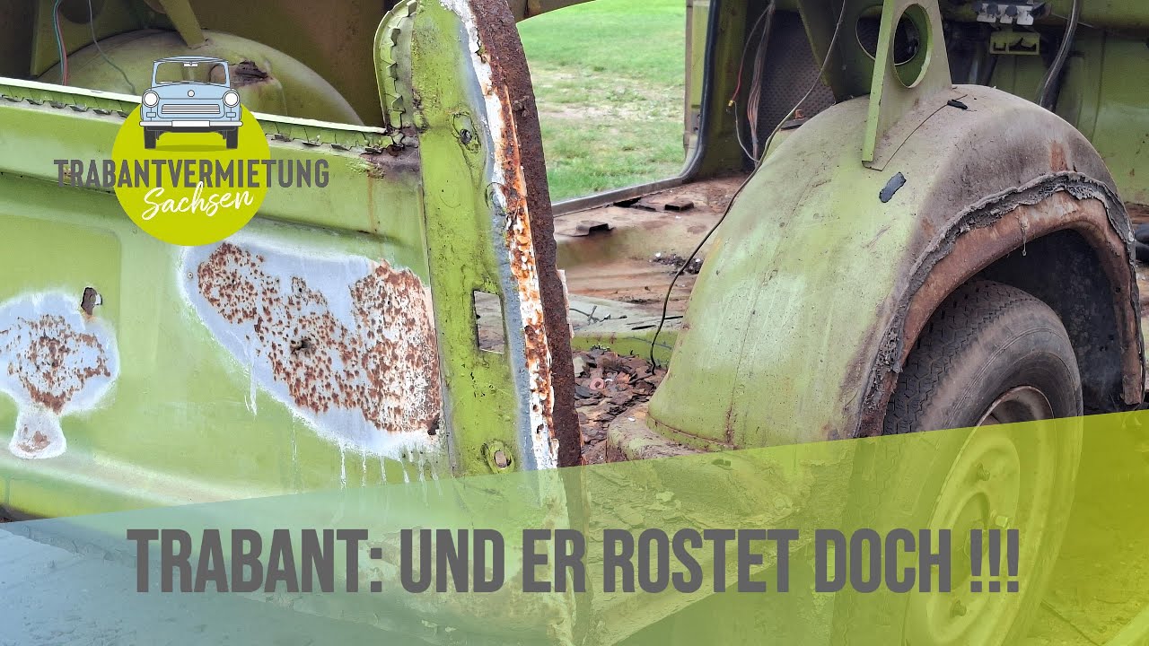 Trabant: Und er rostet doch!!! Der Rost wird zum Todesurteil für dieses Auto Baujahr 1989.
