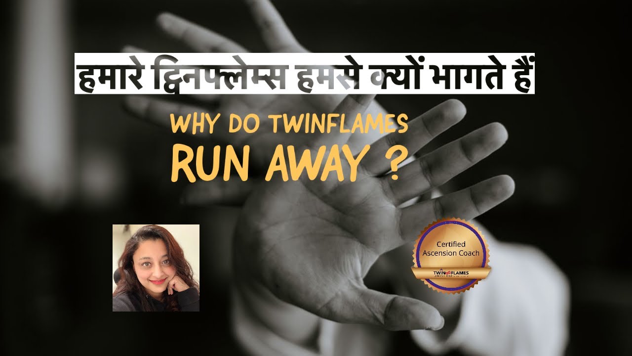 Humare Twinflame Humse bhaagte kyu hai. हमारे ट्विनफ्लेम्स हमसे क्यों भागते हैं? Runner Chaser