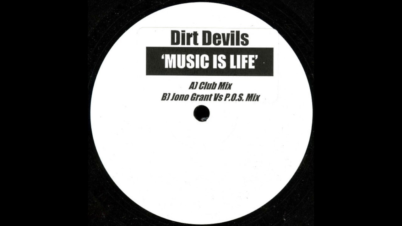 Dirt Devils - Music Is Life (Club Mix) (2003)