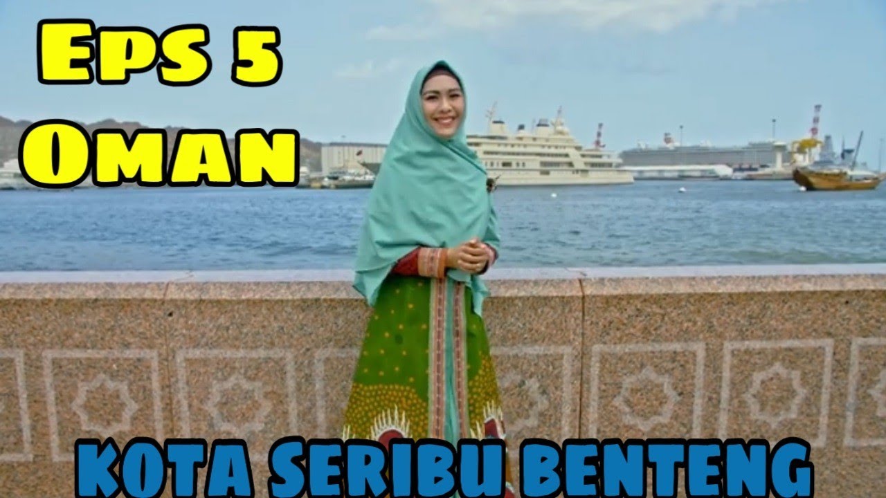 EPS 5 | ISLAM IN OMAN | Oki Setiana Dewi | Eng Subtitle