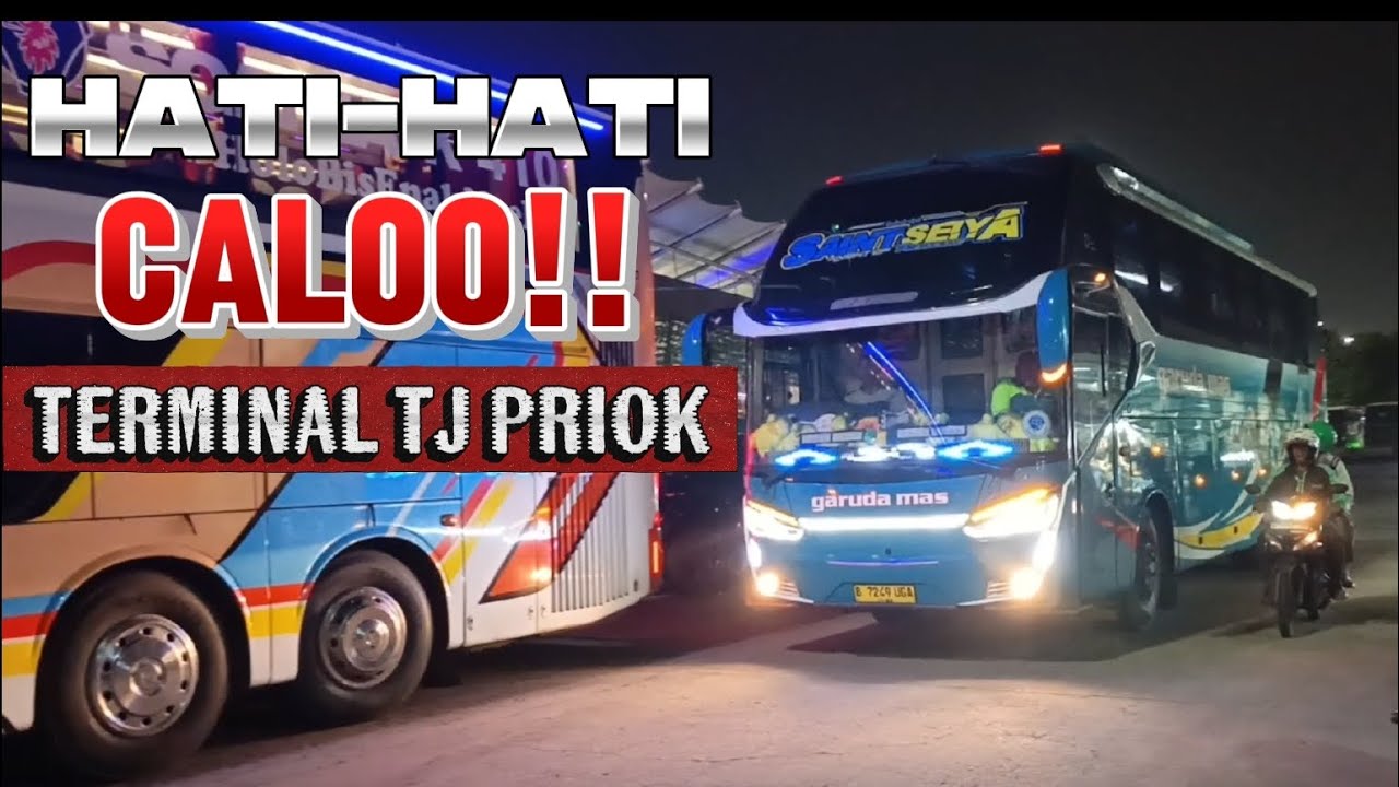 Sedikit informasi pembelian tiket bus di terminal tj priok‼️HUNTING BUS TERMINAL TJ PRIOK