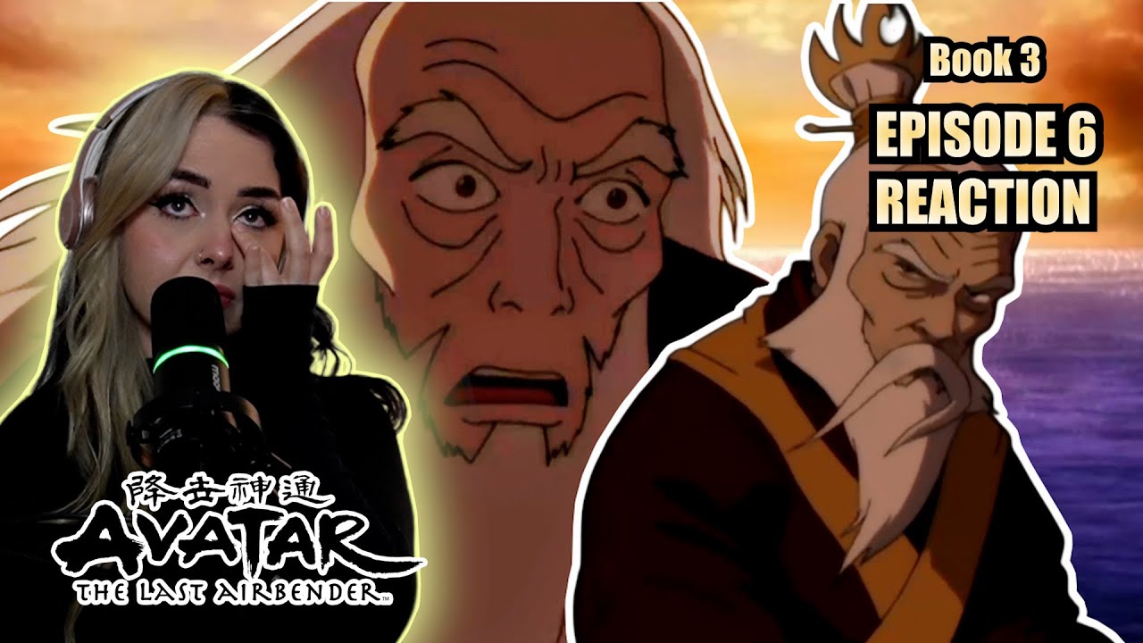 THE AVATAR & THE FIRE LORD...AVATAR THE LAST AIRBENDER BOOK 3 EPISODE 6 REACTION