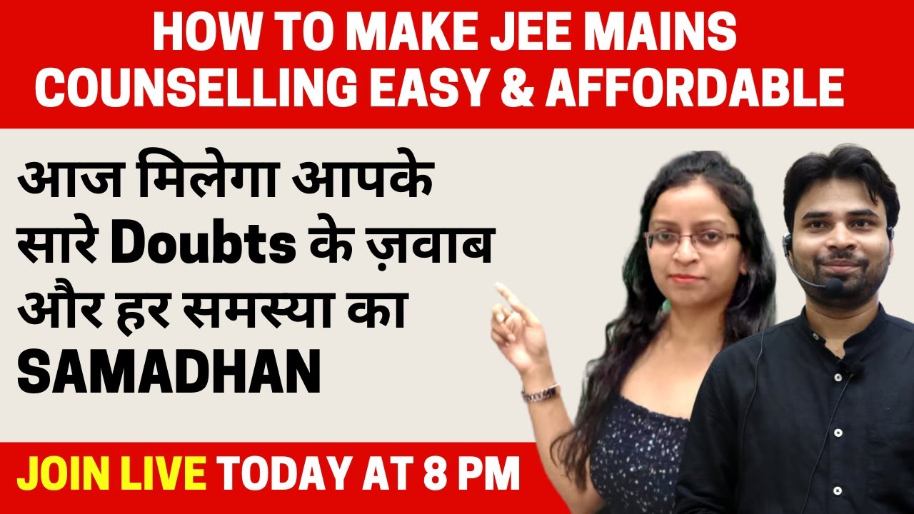 🔴 JOIN LIVE | Make JEE Mains Counselling Easy & Affordable | SAMADHAN | Doubts, Queries | @The Menta