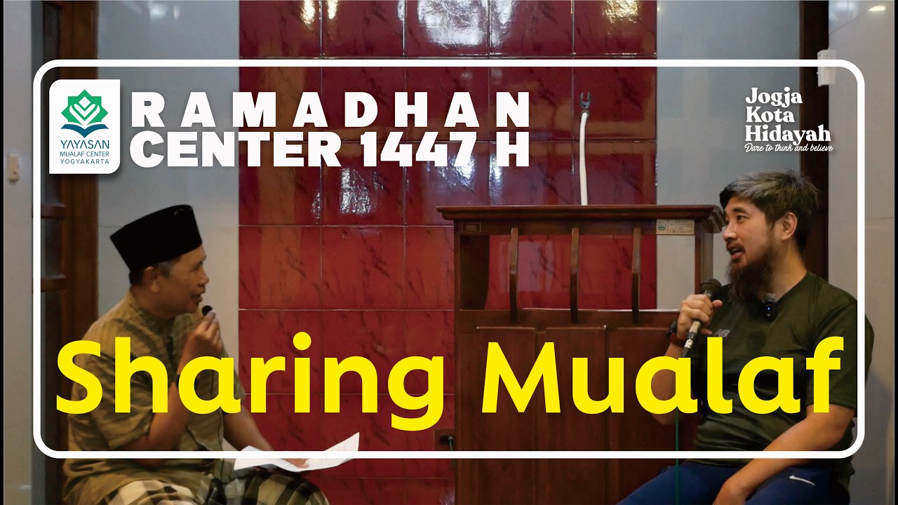 🔵STEVANUS RONALD - SHARING MUALAF, RAMADHAN CENTER 1447 H | MUALAF CENTER YOGYAKARTA