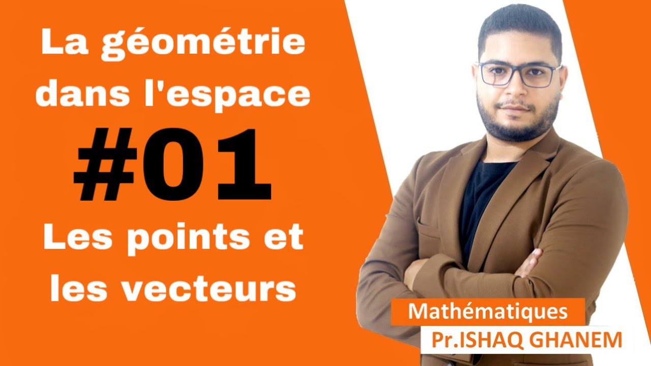 La géometrie dans l’espace : #1 La géometrie dans l’espace الهندسة الفضائية
