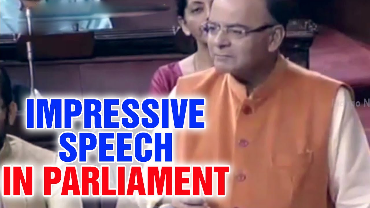 Arun Jaitley impressive speech in Parliament: Stop advising us and get yourself in order