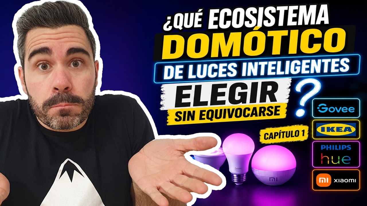 🔥Que ECOSISTEMA DOMOTICO de LUCES INTELIGENTES 🔴🟢🔵 elegir sin EQUIVOCARSE ✅ | CAPITULO 1