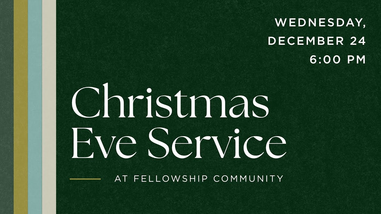 Sunday 12/24/2025 - Christmas Eve Candlelight Service.