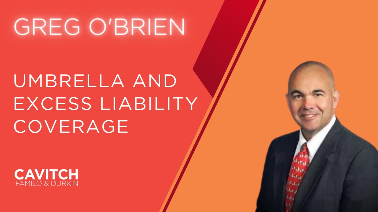 Umbrella and Excess Liability Coverage