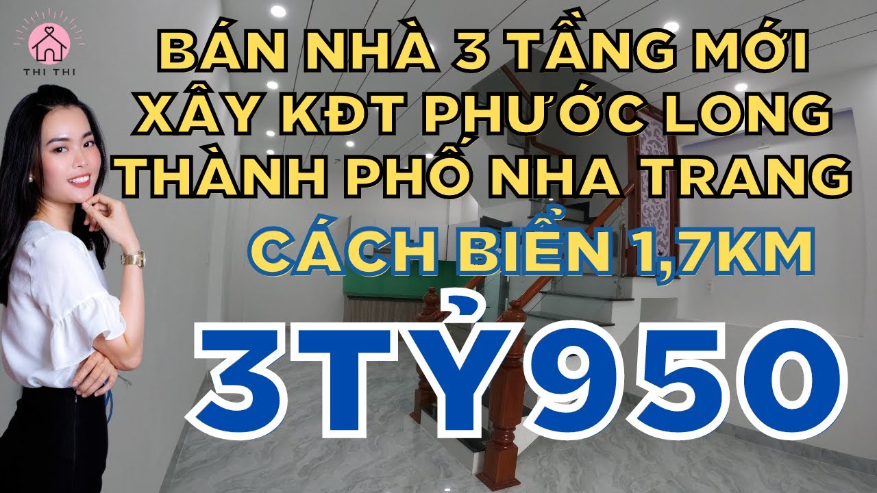 Bán Nhà 3 Tầng Mới Xây KĐT Phước Long Thành Phố Nha Trang Giá Chỉ 3 Tỷ 950tr | Cách Biển 1,7km