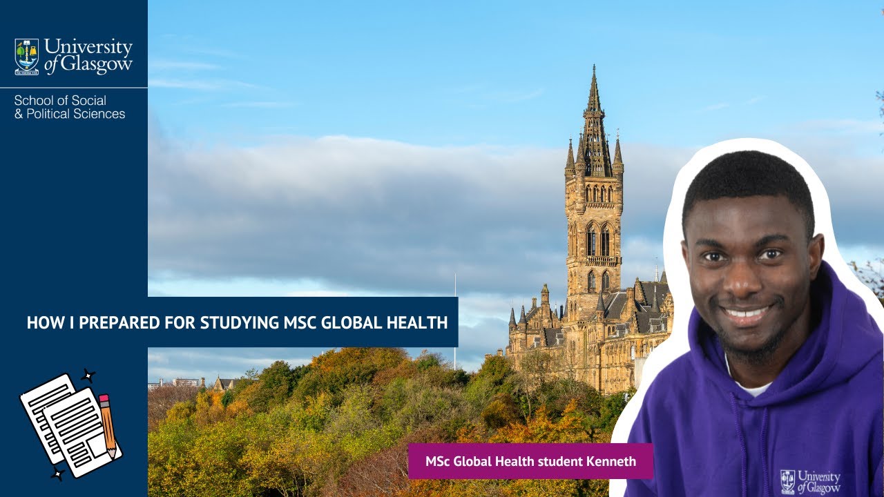 How I prepared for studying MSc Global Health at the University of Glasgow | Student Vlog