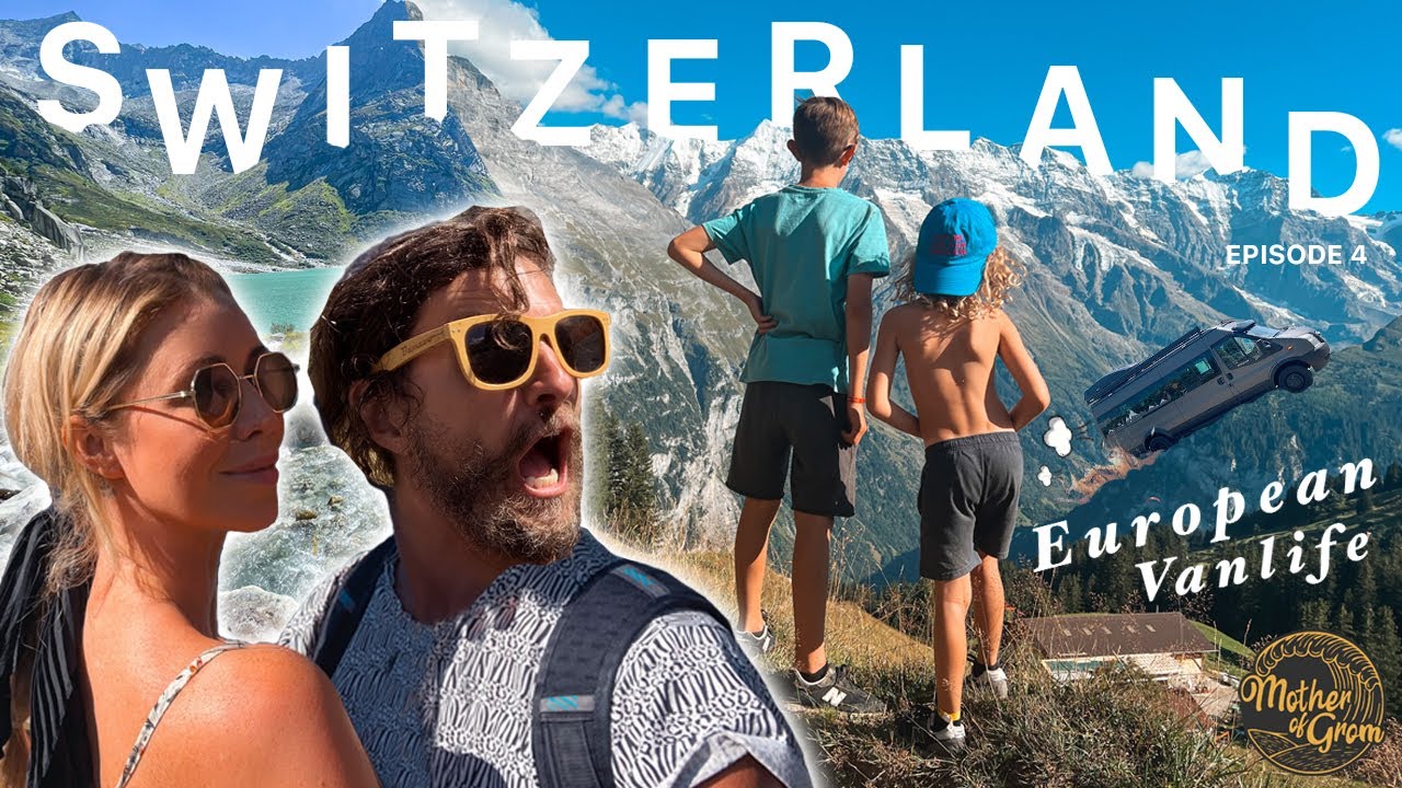 Family Van Life Switzerland | Wild Park-ups, Campsites & Places to Visit With Kids