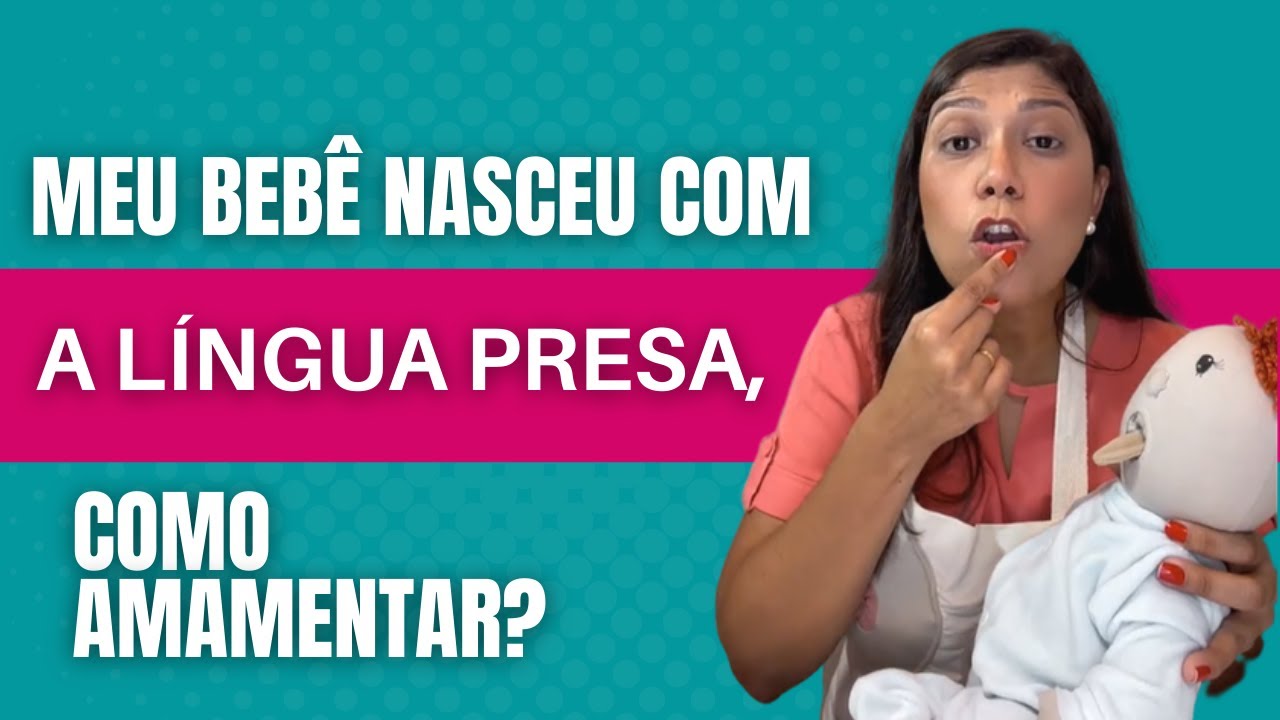 MEU BEBÊ NASCEU COM A LÍNGUA PRESA, COMO AMAMENTAR?