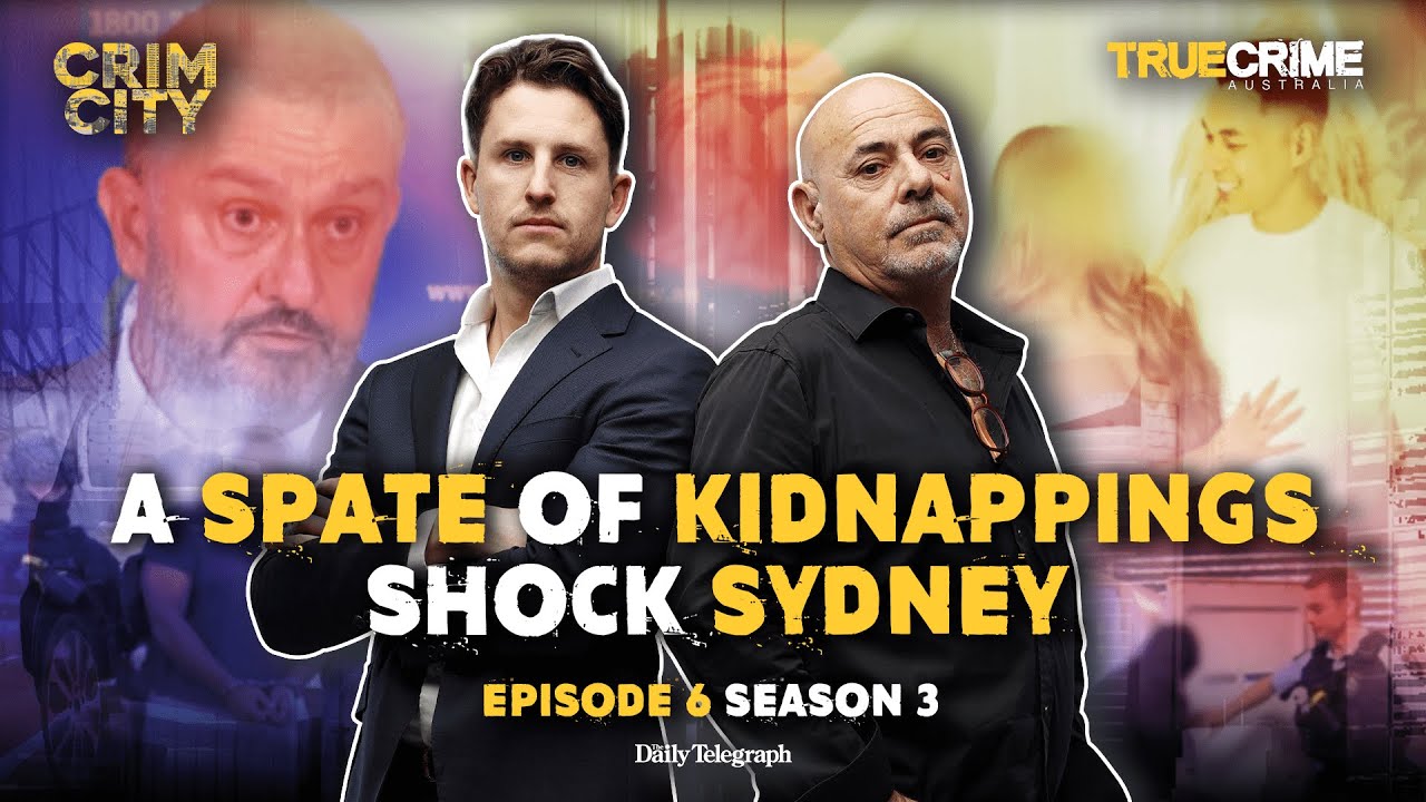 A Spate Of Kidnappings Shock Sydney - Crim City