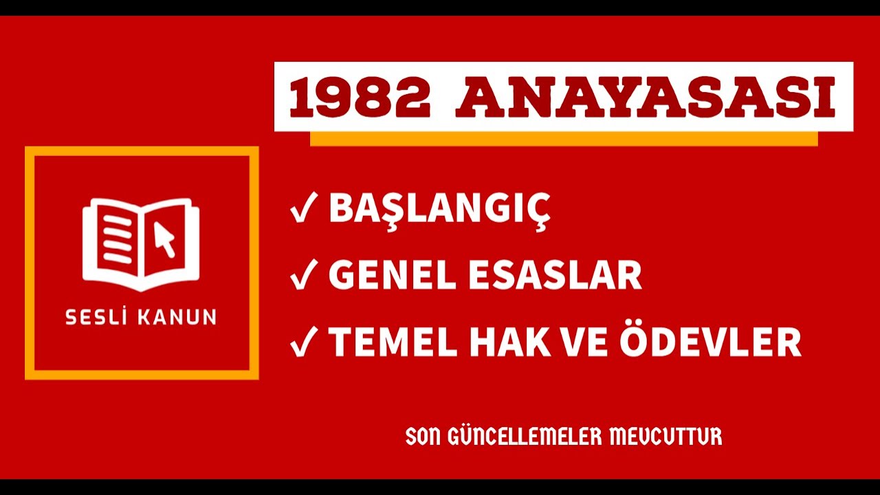 1982 Anayasası - Başlangıç & Genel Esaslar & Temel Hak ve Ödevler (Sesli Kanun Dinle)