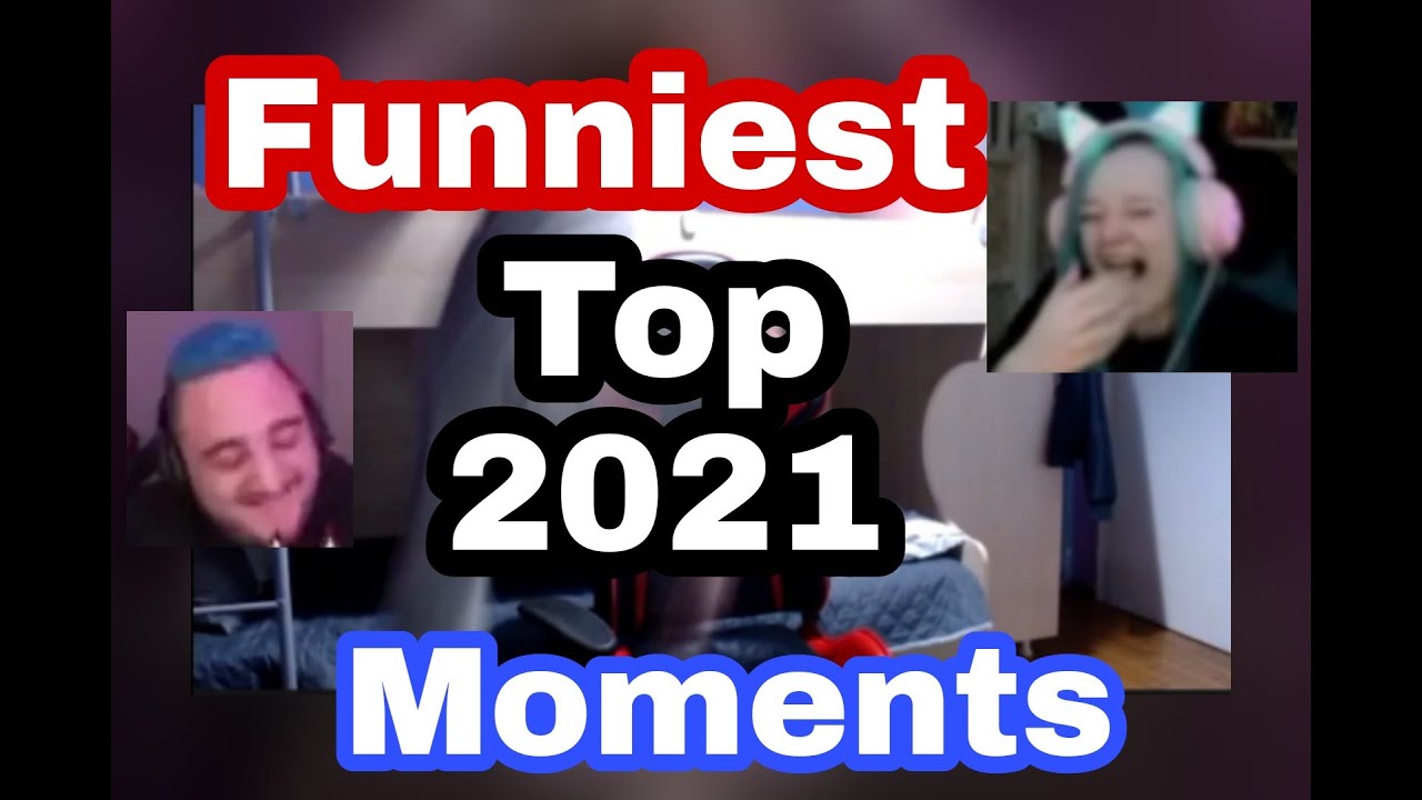 The Funniest Moments Of Streamers 2021