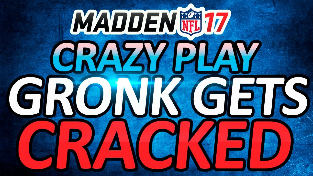 MADDEN 17 RANKED!!! - GRONK GETS CRACKED AND FUMBLES ON 4TH DOWN!!! - CRAZIEST COMEBACK YET!!!!