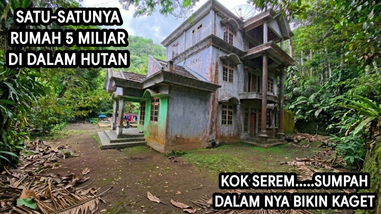 RUMAH 5 MILIAR DI DALAM HUTAN DIKIRA KOSONG TERNYATA ADA PENGHUNI NYA