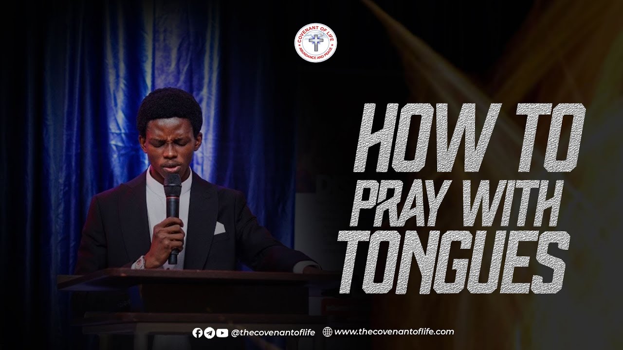 HOW TO PRAY WITH TONGUES by Oluwatobiloba Oshunbiyi