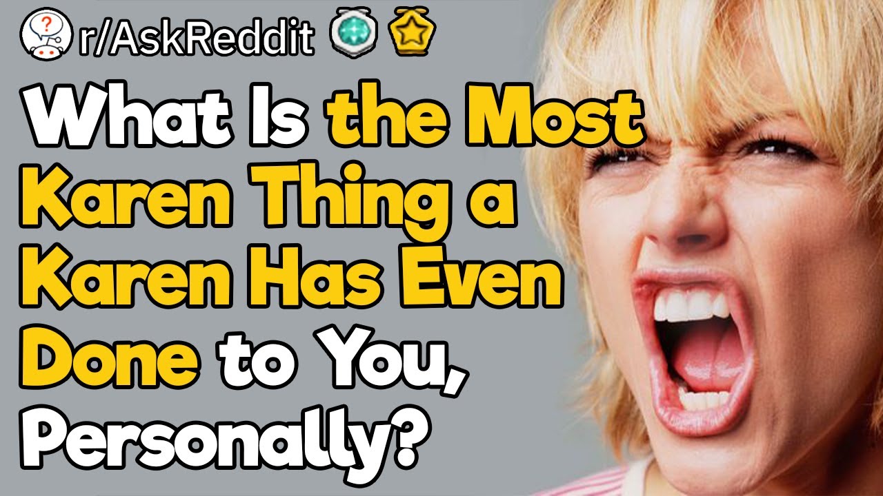 The Most Karen Things Ever