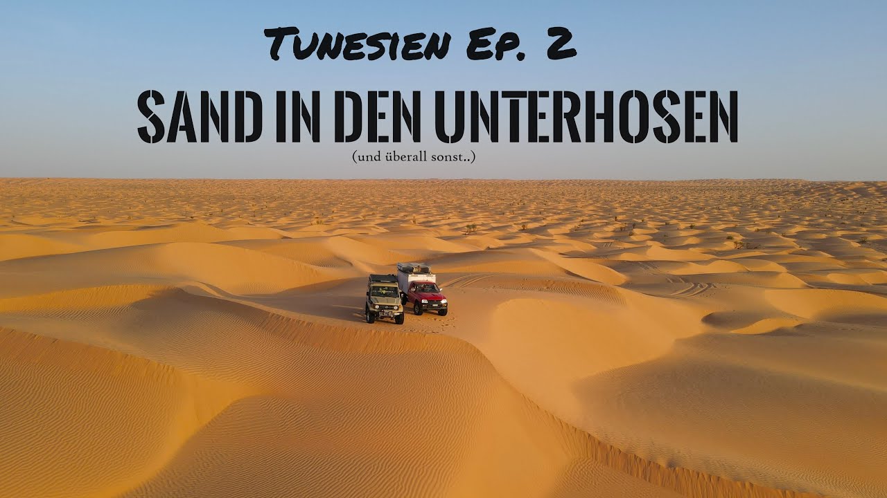 Tunesien Ep. 2: Sand in den Unterhosen