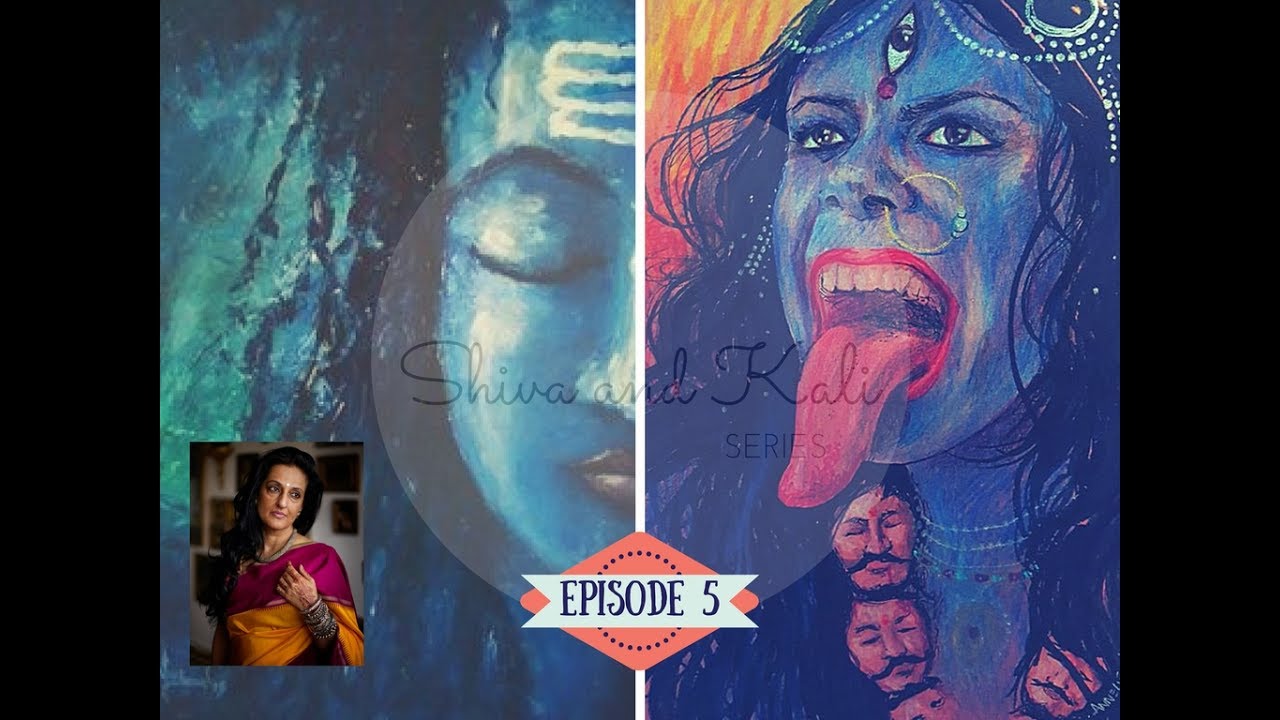 Shiva and Kali Series - Episode 5 By Seema Anand
