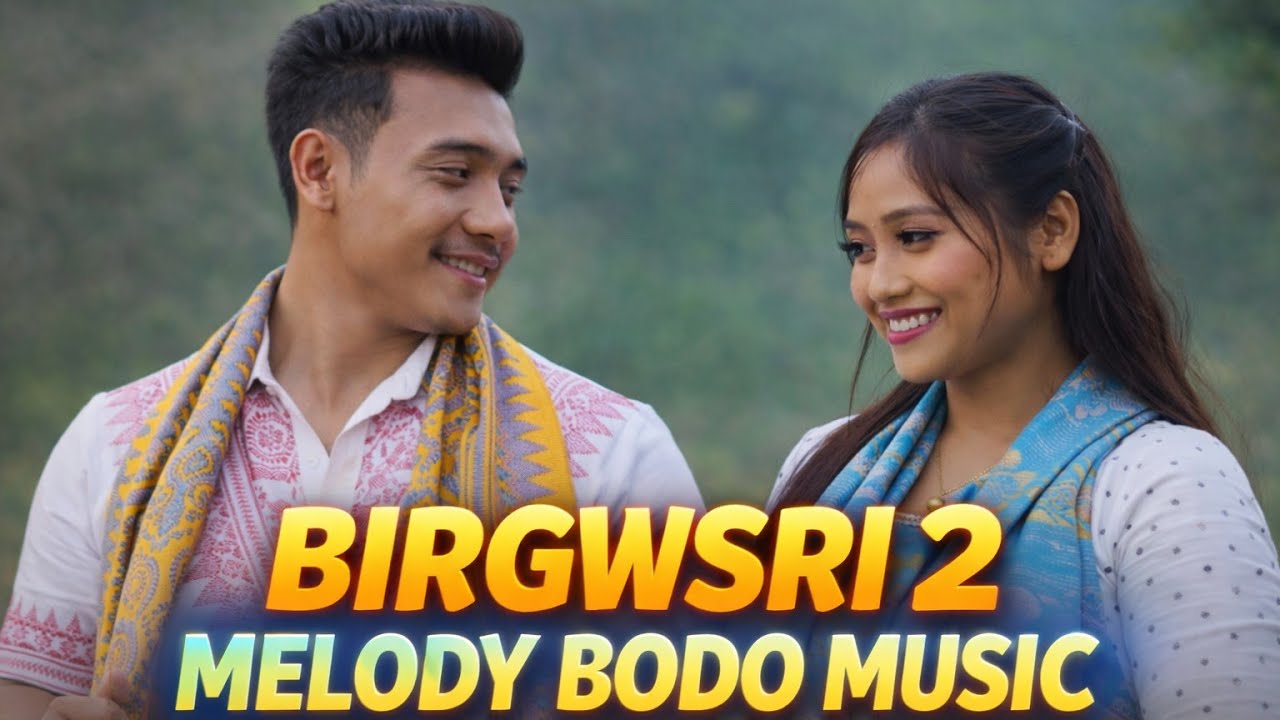 BIRGWSRI 2 – BODO MELODY MUSIC 2026 ll Presented by AtulAiVisual