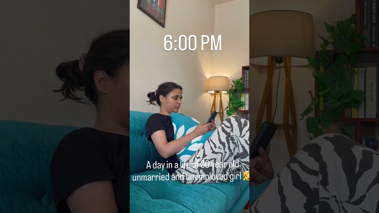 A day in a life of 30 year old unemployed and unmarried girl 👧