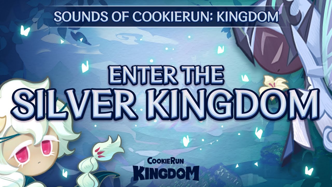 Enter the Silver Kingdom | Sounds of CookieRun: Kingdom