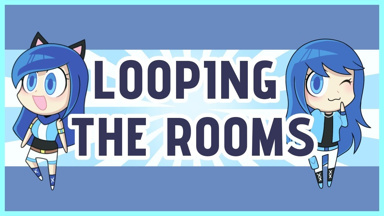 LOOPING THE ROOMS (Itsfunneh animation)