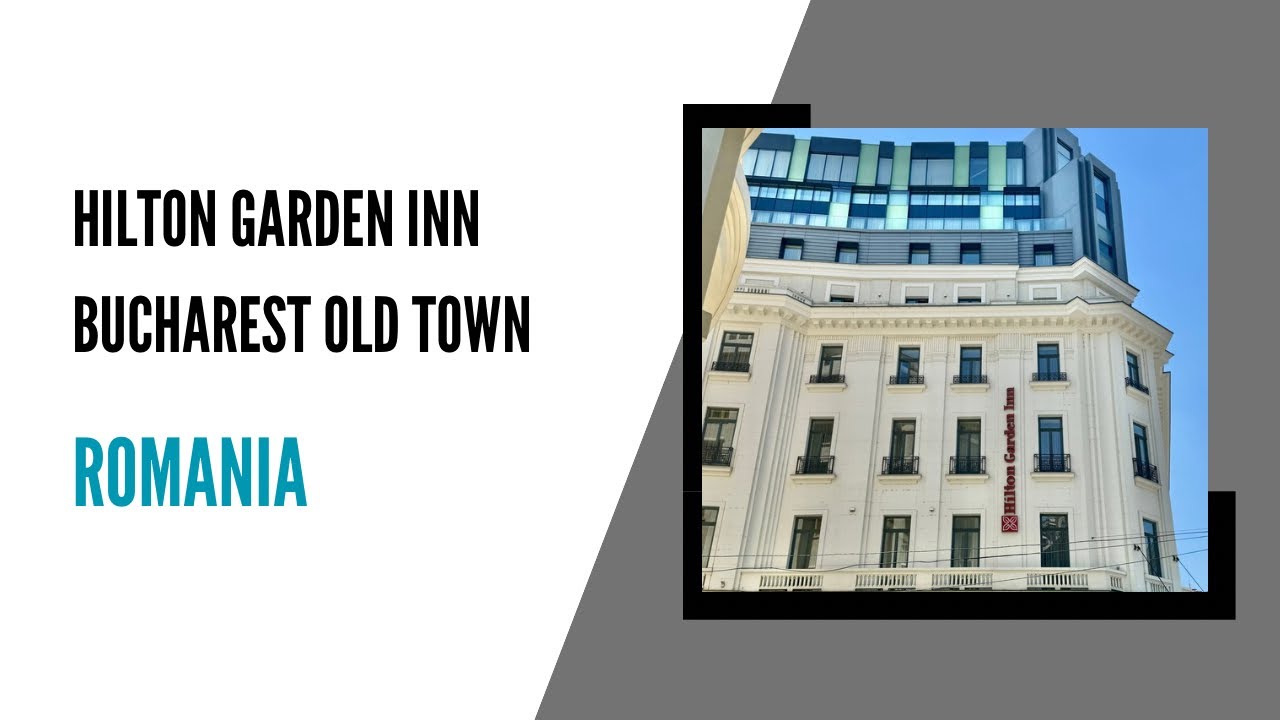 Hilton Garden Inn Bucharest Old Town: Quick recap.