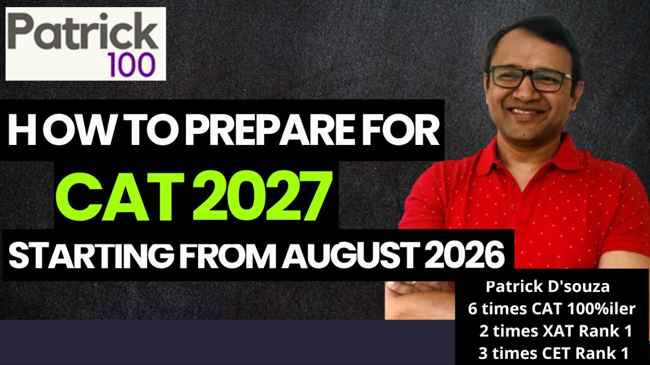 Как подготовиться к CAT 2027, если начинаете в августе 2026 года | План подготовки от Патрика Д&rsquo;С...