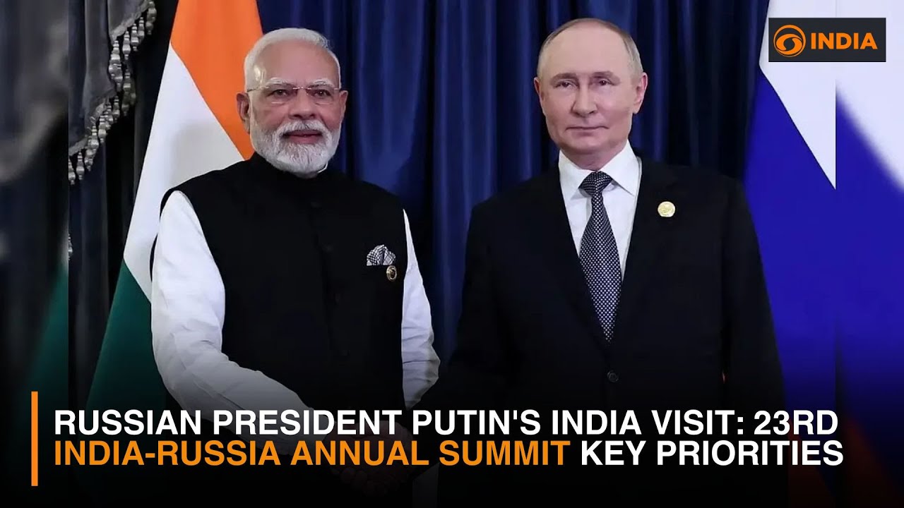 Putin's India Visit: 23rd India-Russia Annual Summit | Key Priorities & Geopolitical Context