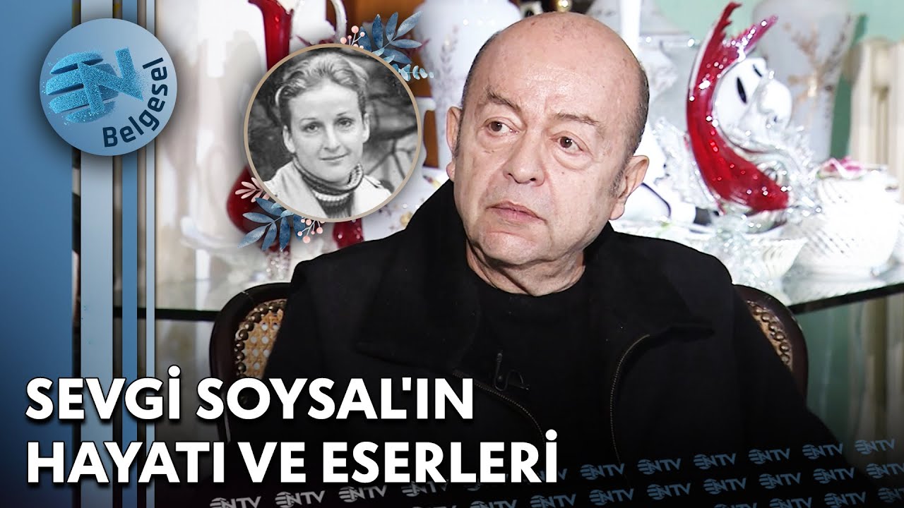 Sevgi Soysal'ın Hayatı, Eserleri ve Edebi Kişiliği - Hayat Bir Sanat | NTV Belgesel