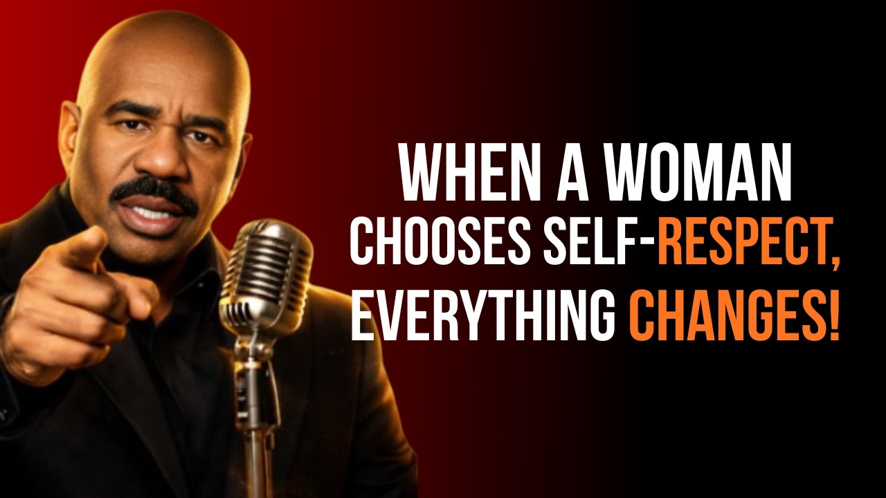 🔥 When a Woman Chooses Self-Respect, Everything Changes 😳💔➡️👑| Steve Hervey