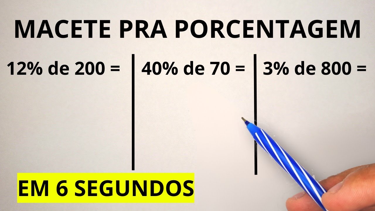 PORCENTAGEM EM 6 SEGUNDOS? VEJA ESSE MACETE!