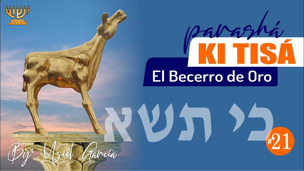 El Becerro de Oro  │  Parashat KI TISÁ