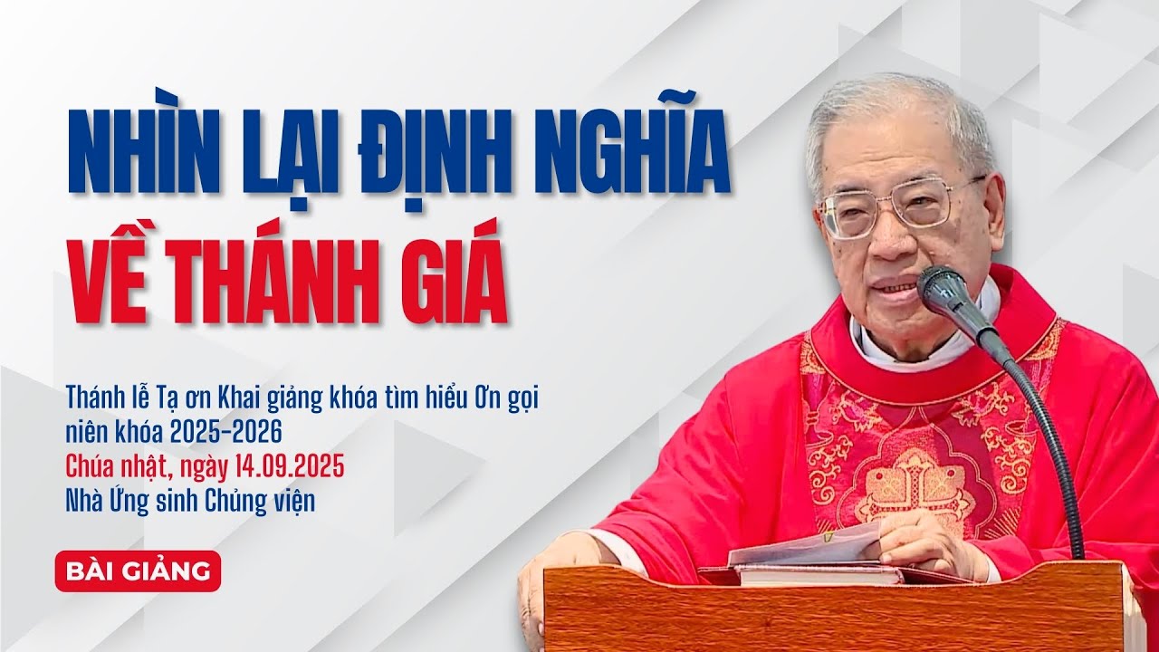 Nh&igrave;n lại định nghĩa về Th&aacute;nh Gi&aacute; - Lm Ignatio Hồ Văn Xu&acirc;n