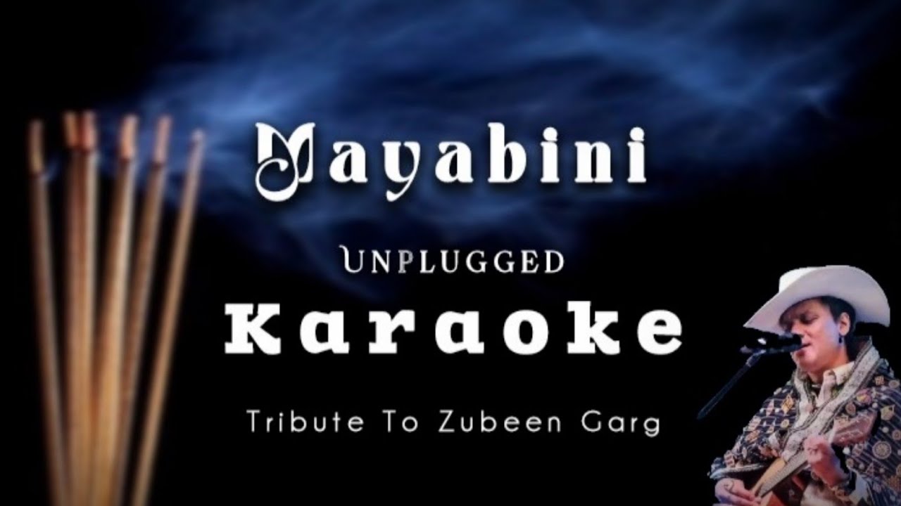 Mayabini Unplugged Karaoke (মায়াবিনী) | Zubeen Garg | Unplugged karaoke with lyrics