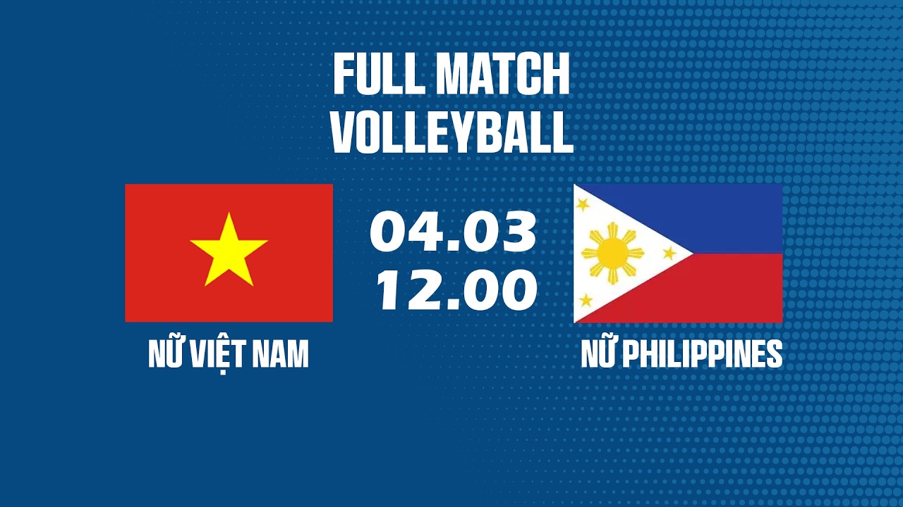 🔴 Woman's Volleyball Asia | Việt Nam vs Philippines | Niềm Tự Hào Quốc Gia Trên Sàn Đấu Châu Á