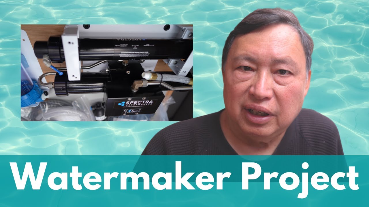 Installing a Watermaker - Spectra Ventura 200T - into a Sailboat