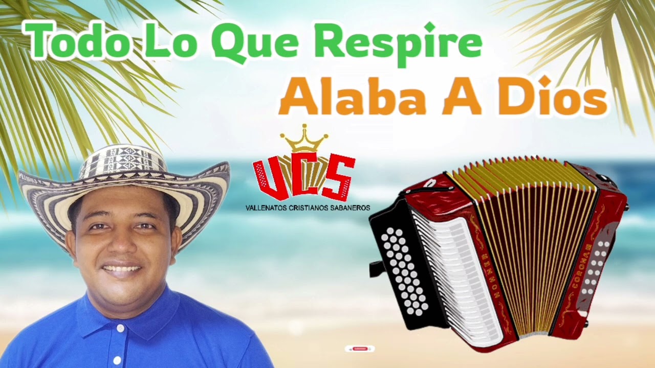 Todo Lo Que Respire Alaba A Dios