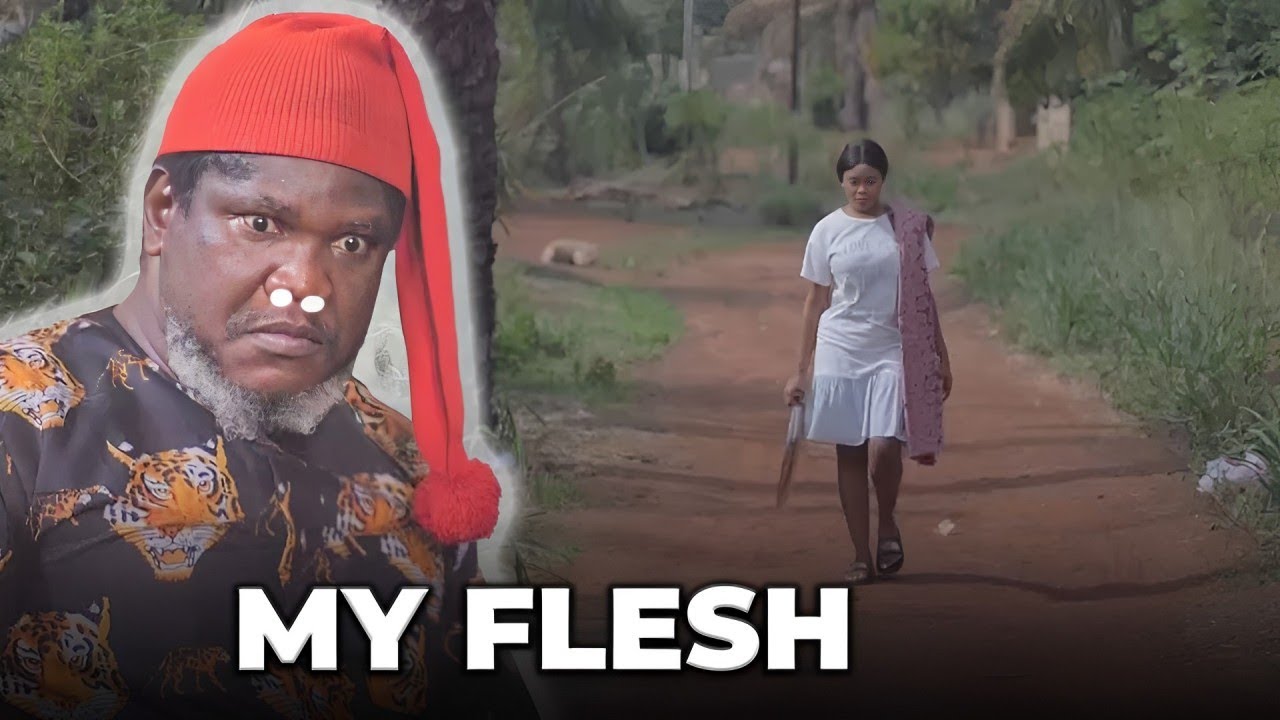 My flesh Nigerian Movie - Ugezu J. Ugezu & Chioma nwoka Nigerian Movie 2024 latest Full Movie