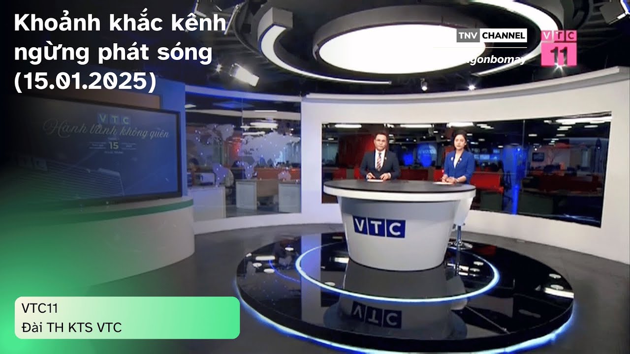 [Tinh Gọn Bộ M&aacute;y] Khoảnh khắc k&ecirc;nh VTC11 ngừng ph&aacute;t s&oacute;ng (0.00 15.01.2025)
