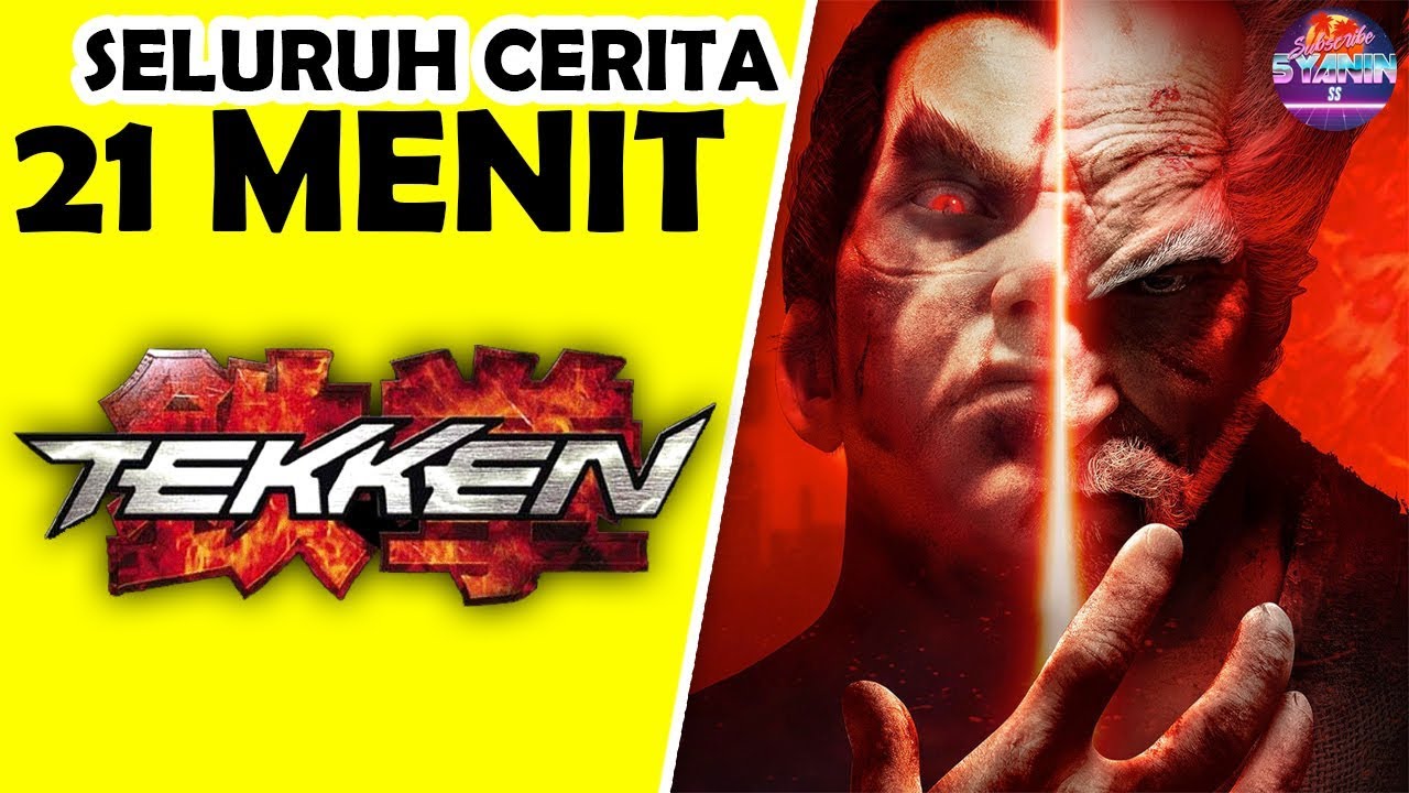 ALUR CERITA SINGKAT Tekken 1 - 7 Hanya 21 MENIT - Sejarah Tekken Series Indonesia