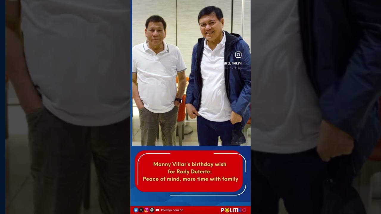 Manny Villar&rsquo;s Birthday Wish For Rody Duterte: Peace Of Mind, More Time With Family