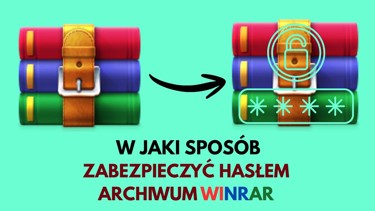 W jaki sposób zabezpieczyć hasłem archiwum WINRAR