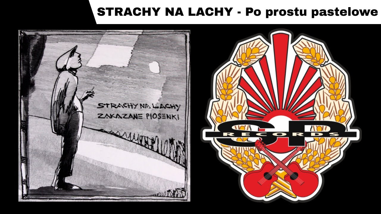 STRACHY NA LACHY - Po prostu pastelowe (Malarze i Żołnierze) [OFFICIAL AUDIO]