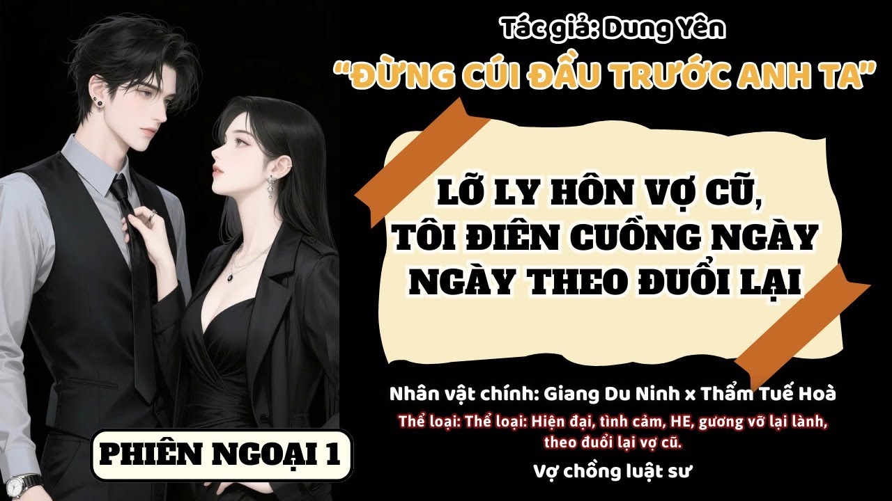 Phiên Ngoại 1 || Đừng Cuối Đầu Trước Anh Ta - Chiếc Ô Trong Đêm Mưa Đầu Thu - Audio Ngôn Tình.